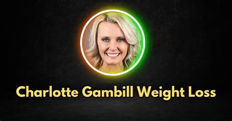 charlotte gambill weight loss|Iba pa.